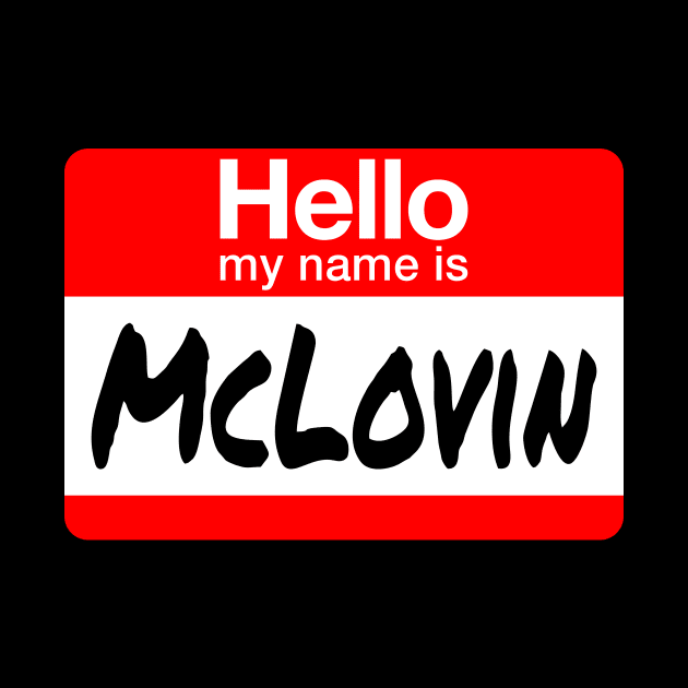 hello My Name Is - McLovin by The Kenough