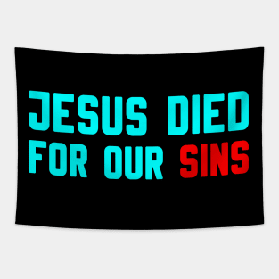 JESUS DIED FOR OUR SINS Tapestry