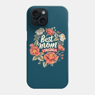 Best Mom From VIRGINIA, mothers day USA, presents gifts Phone Case