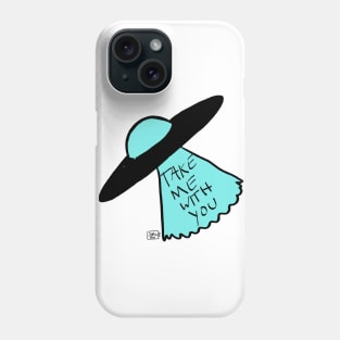 Take Me With You Phone Case