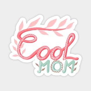 Cool Mom Hand Lettering Foliage Pastel Pink Green Magnet