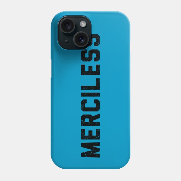 Merciless - Gym Motivation Phone Case by stokedstore