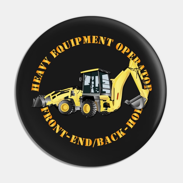 Heavy Equipment Operator - Front End - Back-Hoe v2 Pin by twix123844