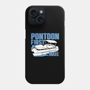 Pontoon First Mate Gift Phone Case