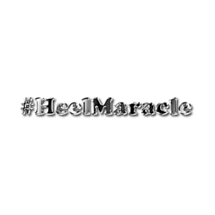 #HeelMaracle T-Shirt