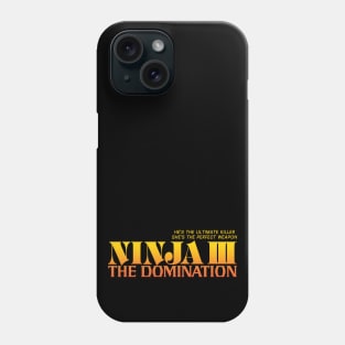 Ninja III: The Domination Phone Case