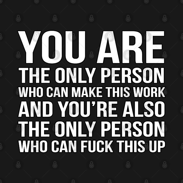 You are the only person who can make this work - Motivation by PGP