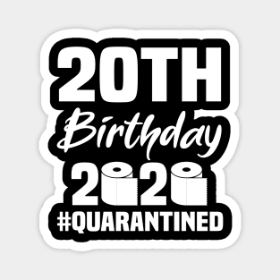 20th Birthday 2020 Quarantined Magnet