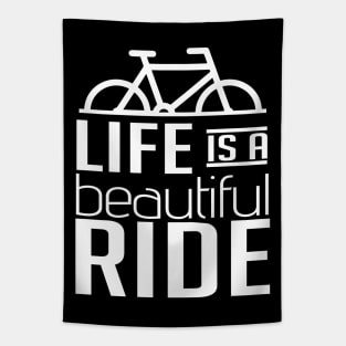 Life is a beautiful ride Tapestry