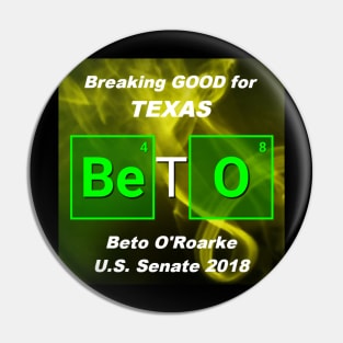 BETO Breaking GOOD for TEXAS Pin