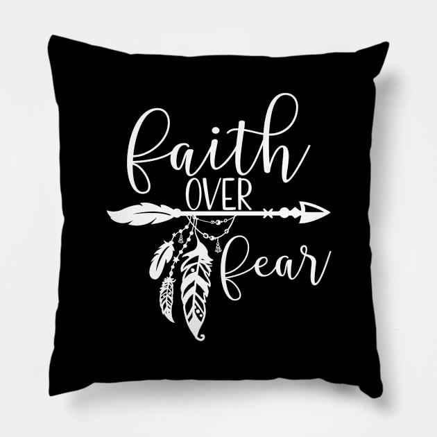 Faith Over Fear,  Boho, Christian, Faith, Believer, Jesus Christ, Christian Clothing Pillow by ChristianLifeApparel