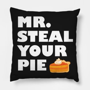 Pumpkin Pie Thanksgiving You Want A Piece Of Me Pillow