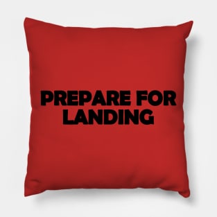 Prepare for landing Black Design Pillow