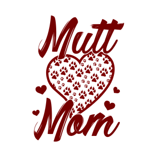 Mutt Mom - Dog Mom T-Shirt