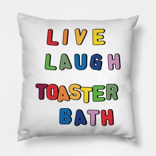 Live Laugh Toaster Bath Pillow