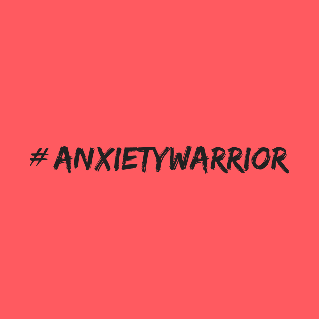 Anxiety Warrior by StandingStrongWellness001