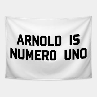 Arnold is Numero Uno Tapestry