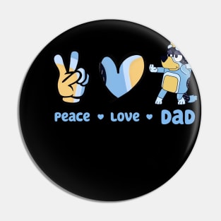Peace Love Dad, Bluey Dog, Bluey Dog Family, Bluey Dog Friends, Bluey Dog Birthday Pin