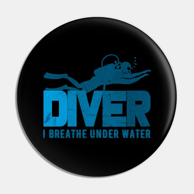 Scuba Diving Funny Diver I Can Breathe Under Water Pin by MoodPalace