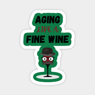 Aging like a fine wine Magnet