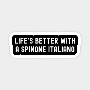 Life's Better with a Spinone Italiano Magnet