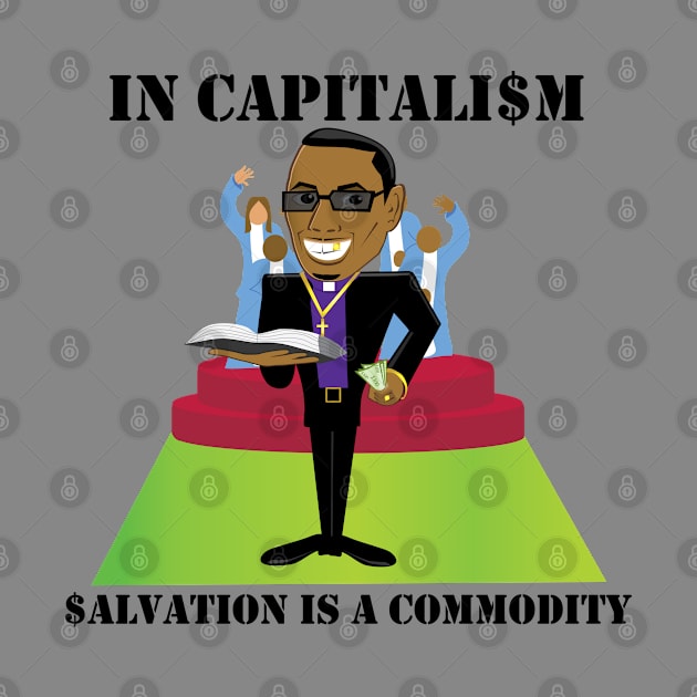 Salvation is a Commodity in Capitalism - Everything is for Sale, Apparently Even Heaven by formyfamily