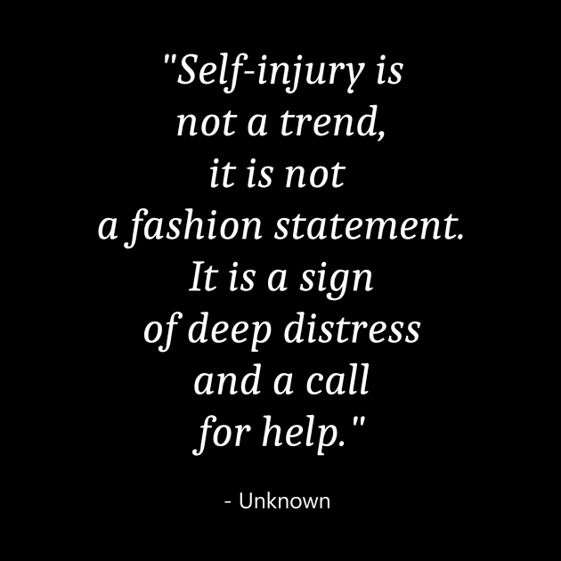 Quote about Self Injury Awareness by Fandie