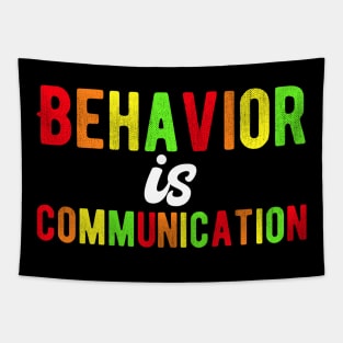 Behavior Is Communication Quote Tapestry