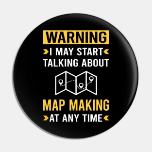 Warning Map Making Maker Mapmaking Mapmaker Cartography Cartographer Pin