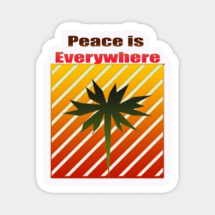 Peace is Everywhere Magnet