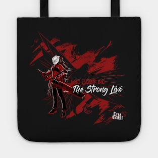 The weak die, the STRONG live - Raven Branwen Tote