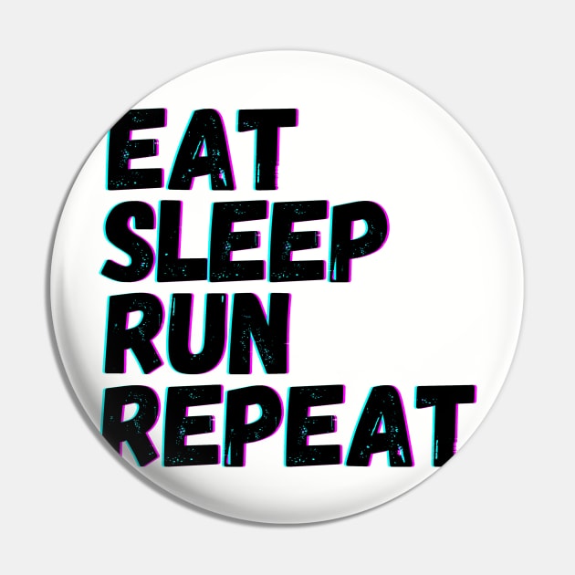 Eat Sleep Run Repeat Pin by blueduckstuff