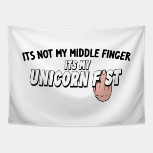 Its Not My Middle Finger Its My Unicorn Fist - White Hand Tapestry