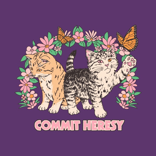 Commit Heresy by Hillary White Rabbit