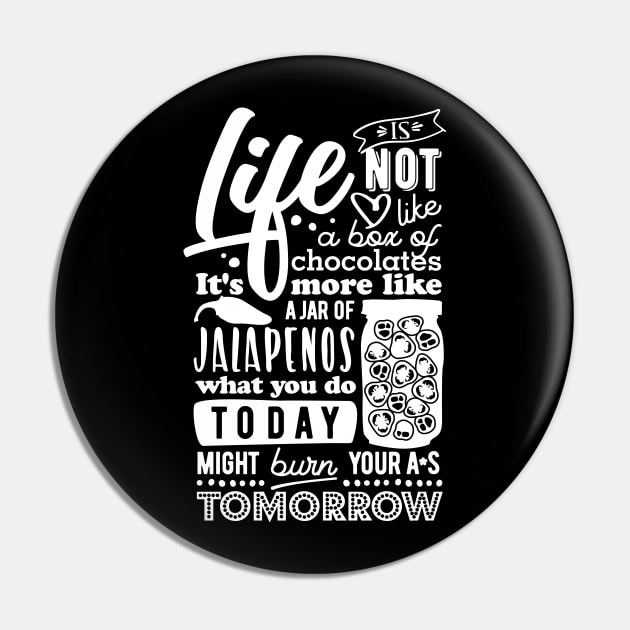 Life is like a jar of jalapenos Pin by danydesign