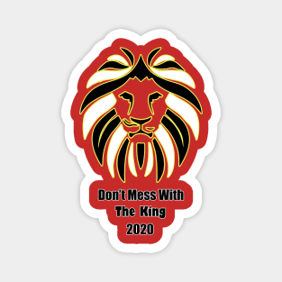 Don't Mess With The King Lion Magnet