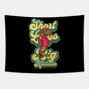 Cute Dachshund doxie dog with Short Legs Big Attitude tee Tapestry