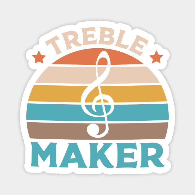 Treble Maker Funny Musician Magnet by styleandlife