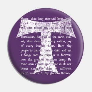 Come Thou Long Expected Jesus Pin