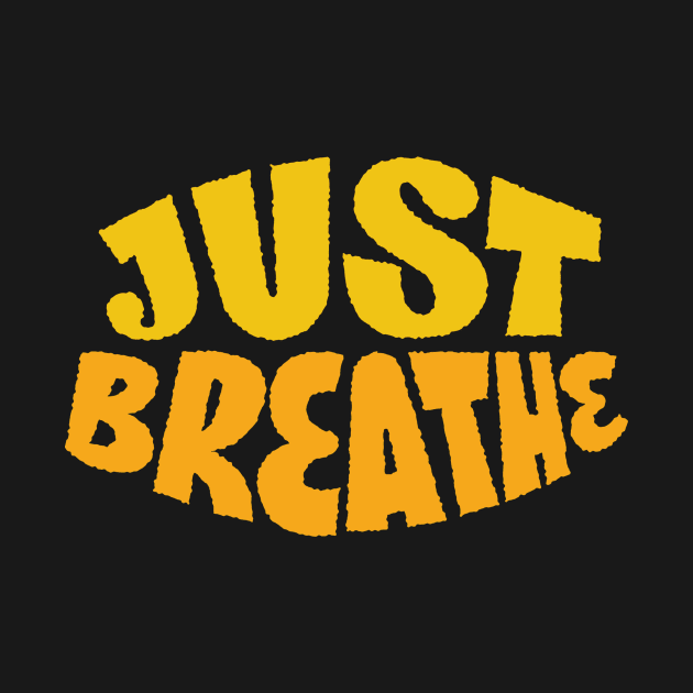 Just Breathe by Viral Bliss