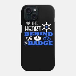 The Heart Behind The Badge Police Officer Phone Case