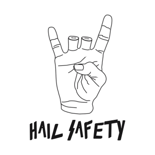 Hail Safety T-Shirt