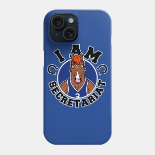 I'm secretariat Phone Case