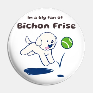 I'm a big fan of Bichon Frise! Pin