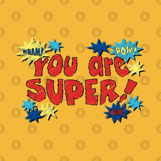 You Are Super by ameemax