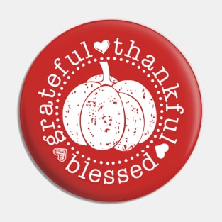 Grateful Thankful Blessed Thanksgiving Pin