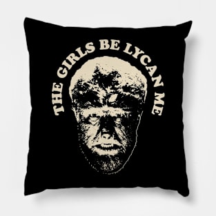 GIRLS BE LYCAN ME Pillow