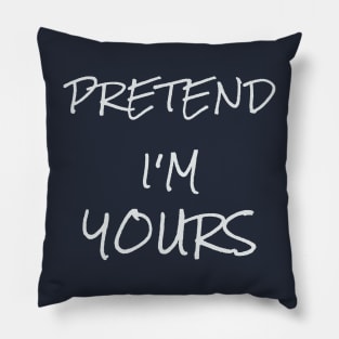 Pretend I'm Yours Funny Halloween Design Pillow