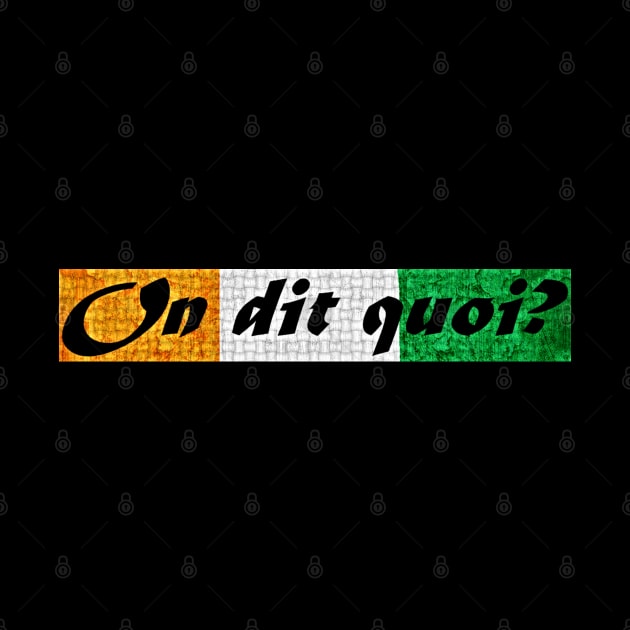 "On dit quoi ?" French slang greeting in Cote d'Ivoire flag colours by Tony Cisse Art Originals