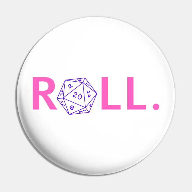 Roll. RPG Shirt pink and purple Pin by Pixel-Meanagerie